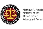 Mathew R. Arnold - Million Dollar Advocates Forum seal. Badge